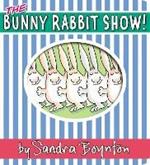 The Bunny Rabbit Show!