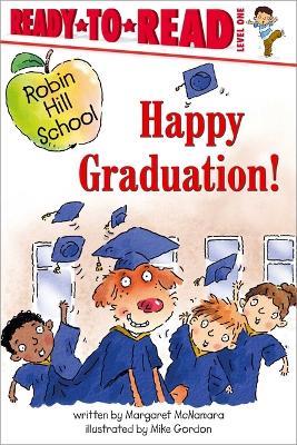 Happy Graduation!: Ready-To-Read Level 1 - Margaret McNamara - cover