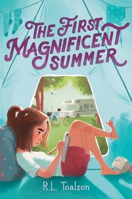 The First Magnificent Summer - R L Toalson - cover