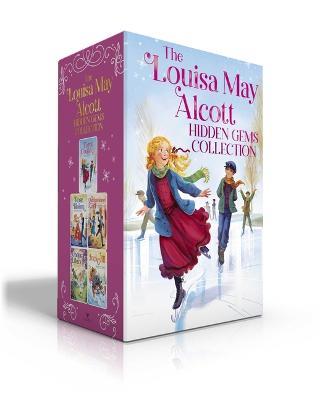 The Louisa May Alcott Hidden Gems Collection (Boxed Set): Eight Cousins; Rose in Bloom; An Old-Fashioned Girl; Under the Lilacs; Jack and Jill - Louisa May Alcott - cover