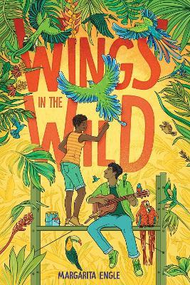 Wings in the Wild - Margarita Engle - cover