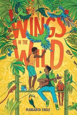 Wings in the Wild - Margarita Engle - cover