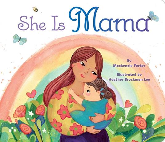 She Is Mama - Mackenzie Porter,Heather Brockman Lee - ebook