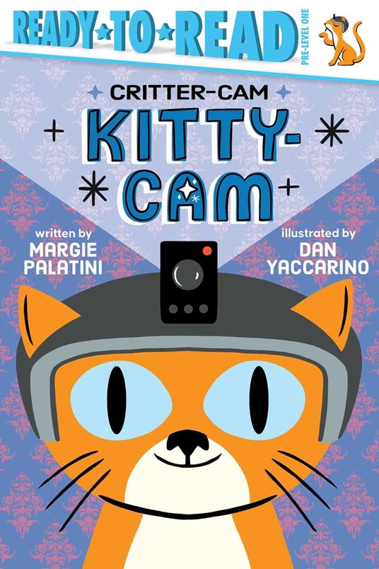 Kitty-Cam - Margie Palatini,Dan Yaccarino - ebook