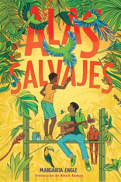 Alas salvajes (Wings in the Wild) - Margarita Engle,Alexis Romay - ebook
