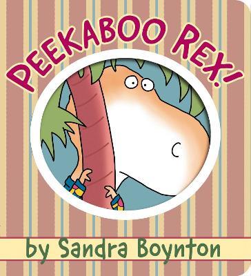 Peekaboo Rex! - Sandra Boynton - cover