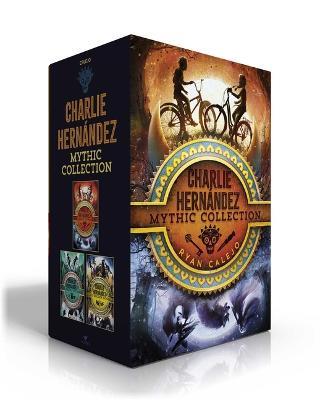 Charlie Hernández Mythic Collection (Boxed Set): Charlie Hernández & the League of Shadows; Charlie Hernández & the Castle of Bones; Charlie Hernández & the Golden Dooms - Ryan Calejo - cover