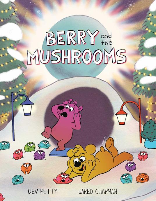 Berry and the Mushrooms - Dev Petty,Jared Chapman - ebook