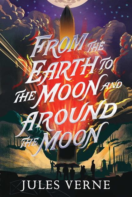 From the Earth to the Moon and Around the Moon - Jules Verne - ebook