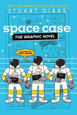 Space Case the Graphic Novel - Stuart Gibbs - cover