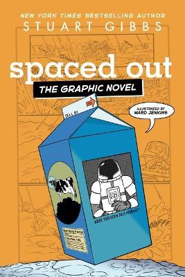 Spaced Out the Graphic Novel - Stuart Gibbs - cover