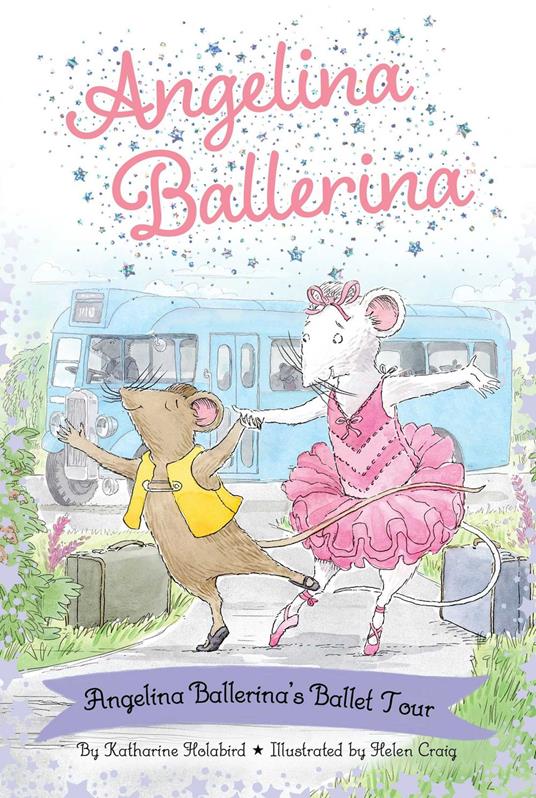 Angelina Ballerina's Ballet Tour - Katharine Holabird,Helen Craig - ebook