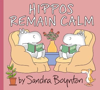Hippos Remain Calm - Sandra Boynton - cover