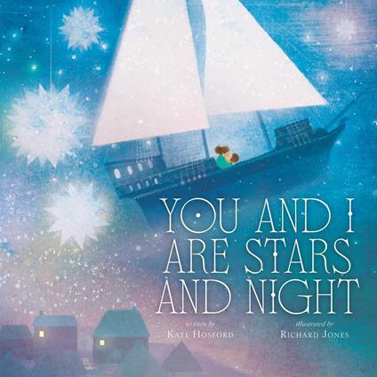 You and I Are Stars and Night - Kate Hosford,Richard Jones - ebook