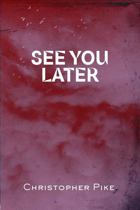 See You Later - Christopher Pike - ebook