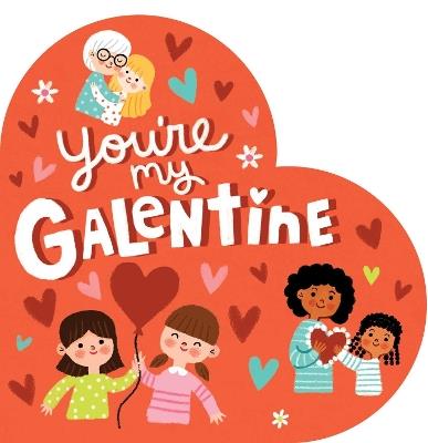 You're My Galentine - Hannah Eliot - cover