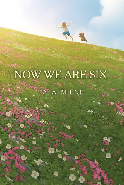 Now We Are Six - A. A. Milne,Ernest H. Shepard - ebook