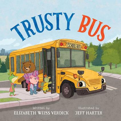 Trusty Bus - Elizabeth Weiss Verdick,Jeff Harter - ebook