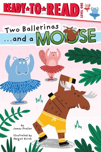 Two Ballerinas . . . and a Moose - Preller James,Abigail Burch - ebook