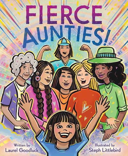 Fierce Aunties! - Laurel Goodluck,Steph Littlebird - ebook