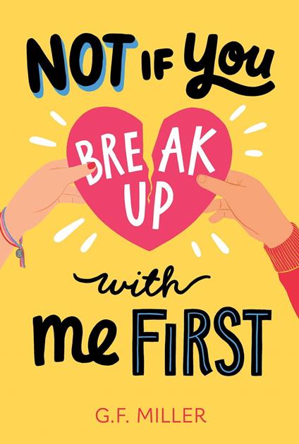 Not If You Break Up with Me First - G.F. Miller - ebook