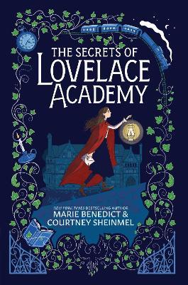 The Secrets of Lovelace Academy - Marie Benedict,Courtney Sheinmel - cover