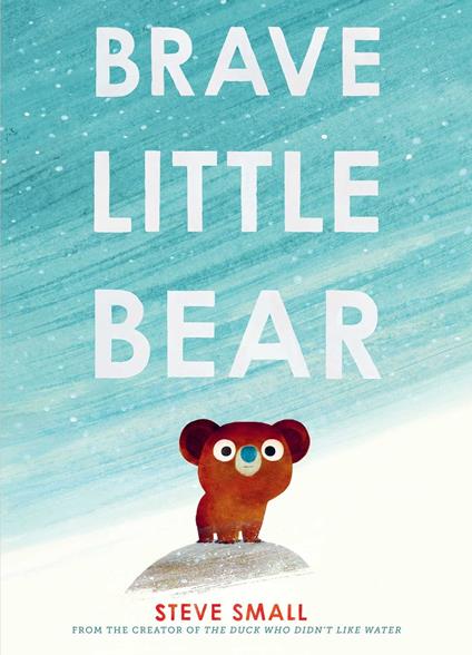 Brave Little Bear - Steve Small - ebook