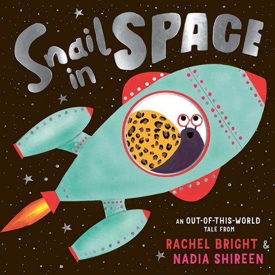 Snail in Space - Rachel Bright,Nadia Shireen - ebook