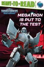 Megatron Is Put to the Test: Ready-To-Read Level 2