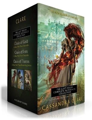 The Last Hours Complete Paperback Collection (Boxed Set): Chain of Gold; Chain of Iron; Chain of Thorns - Cassandra Clare - cover