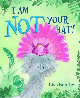 I Am Not Your Hat! - Lisa Bentley - cover