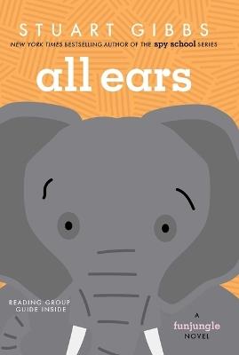 All Ears - Stuart Gibbs - cover