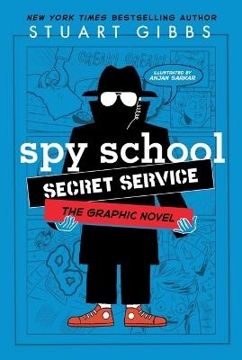 Spy School Secret Service the Graphic Novel - Stuart Gibbs - cover