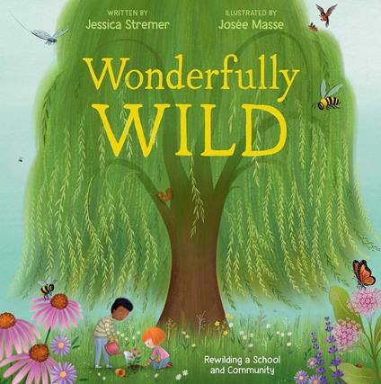 Wonderfully Wild - Jessica Stremer,Josée Masse - ebook