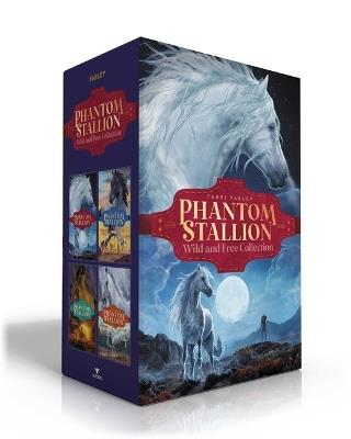 Phantom Stallion Wild and Free Collection (Boxed Set): The Wild One; Mustang Moon; Dark Sunshine; The Renegade - Terri Farley - cover