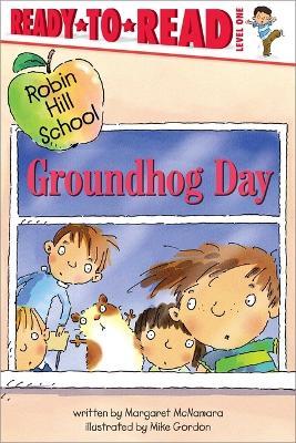 Groundhog Day: Ready-To-Read Level 1 - Margaret McNamara - cover
