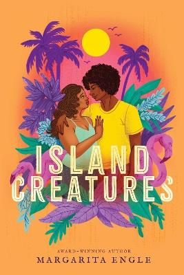 Island Creatures - Margarita Engle - cover