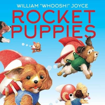 Rocket Puppies - William Joyce - cover