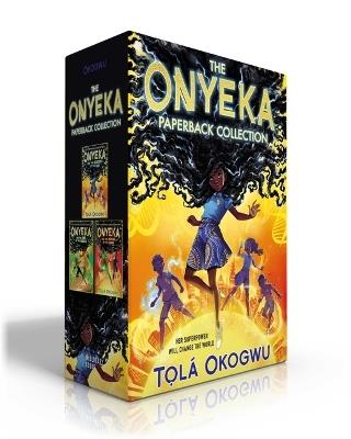 The Onyeka Paperback Collection (Boxed Set): Onyeka and the Academy of the Sun; Onyeka and the Rise of the Rebels; Onyeka and the Heroes of the Dawn - Tolá Okogwu - cover