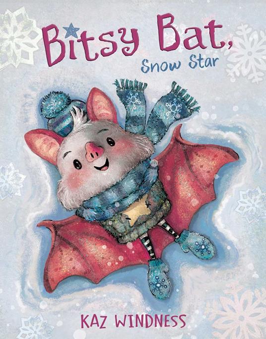 Bitsy Bat, Snow Star - Kaz Windness - ebook