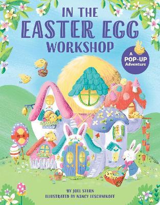 In the Easter Egg Workshop: A Pop-Up Adventure - Joel Stern - cover
