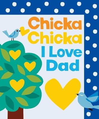 Chicka Chicka I Love Dad - Bill Martin,John Archambault - cover