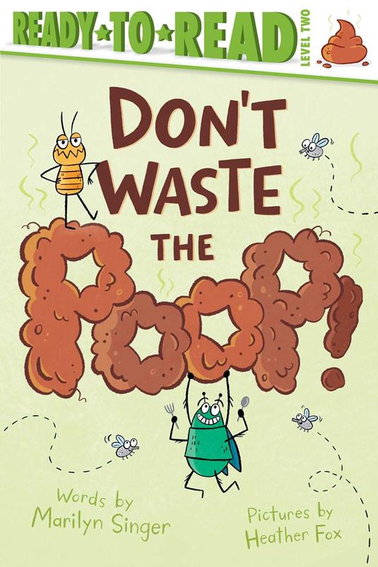 Don't Waste the Poop! - Marilyn Singer,Heather Fox - ebook