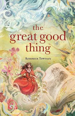 The Great Good Thing - Roderick Townley - cover