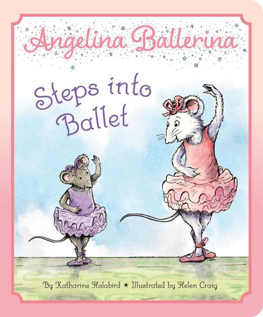 Angelina Ballerina Steps into Ballet - Katharine Holabird,Helen Craig - ebook