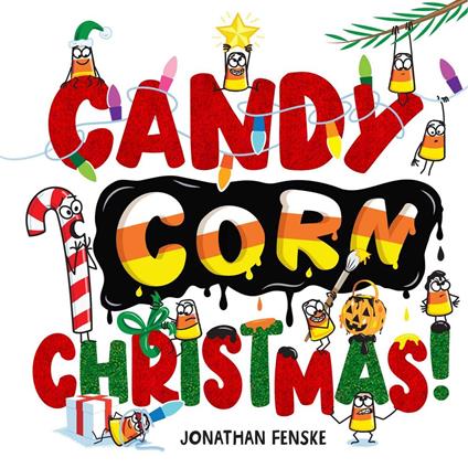 Candy Corn Christmas! - Fenske Jonathan - ebook