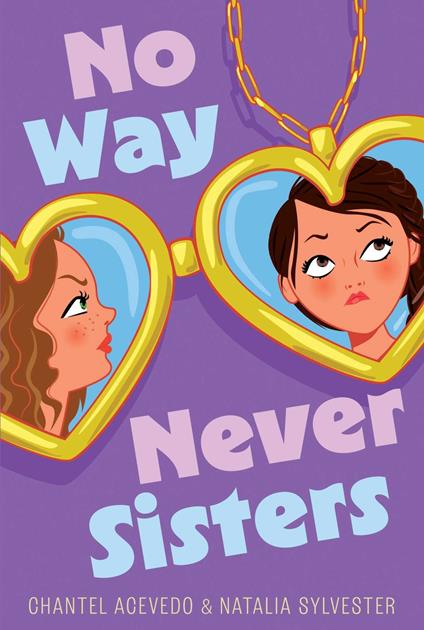 No Way Never Sisters - Chantel Acevedo,Natalia Sylvester - ebook
