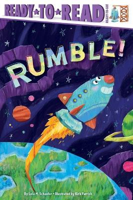 Rumble!: Ready-To-Read Ready-To-Go! - Lola M Schaefer - cover
