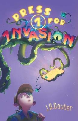 Press 1 for Invasion - Jeremy Dauber - cover