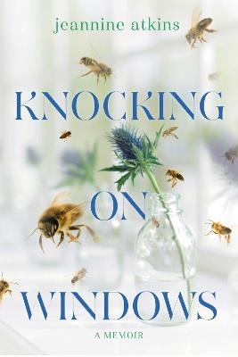 Knocking on Windows: A Memoir - Jeannine Atkins - cover